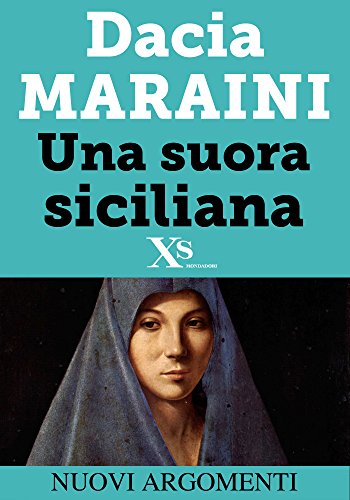 Dacia Maraini - Una suora siciliana (2009)