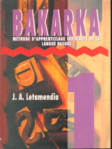 Download Bakarka: Méthode d'apprentissage individuel de la langue basque Download Bakarka: Méthode d'apprentissage individuel de la langue basque