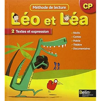 Méthode de lecture CP Léo et Léa : Tome 2, Textes et expression, programmes 2008