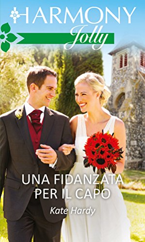 Kate Hardy - Una fidanzata per il capo (2017)