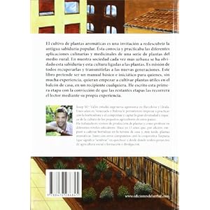 El huerto urbano: plantas aromáticas: Manual de cultivo de plantas medicinales y aromáticas en balcones y terrazas (EL ARTE DE VIVIR)
