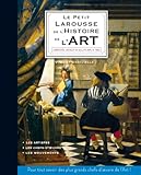 Le Petit Larousse de l'Histoire de l'Art