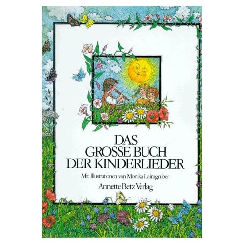 Das große Buch der Kinderlieder Das große Buch der Kinderlieder