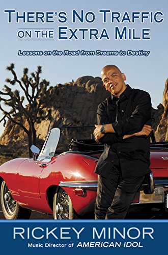 There's No Traffic on the Extra Mile: Lessons on the Road from Dreams to Destiny (English Edition) There's No Traffic on the Extra Mile: Lessons on the Road from Dreams to Destiny (English Edition)