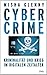 CyberCrime: Kriminalität und Krieg im digitalen Zeitalter by 