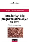 Introduction à la programmation objet en Java : Cours et exercices