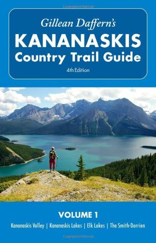 Gillean Daffern's Kananaskis Country Trail Guide: Kananaskis Valley - Kananaskis Lakes - Elk Lakes - The Smith-Dorrien v. 1