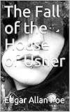 The Fall of the House of Usher (English Edition) by Edgar Allan Poe