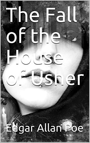 The Fall of the House of Usher (English Edition)