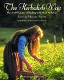 Image de The Herbalist's Way: The Art and Practice of Healing with Plant Medicines