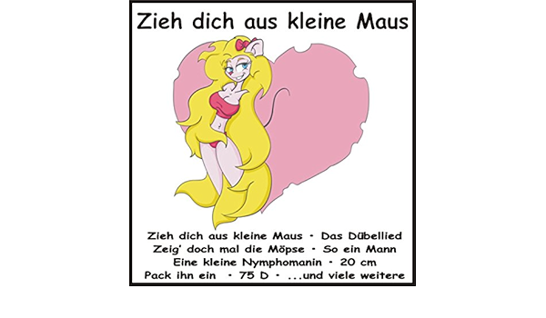Zieh Dich Aus Kleine Maus Von Various Artists Bei Amazon Music Amazon De
