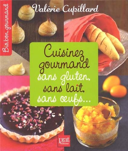 couverture de : Cuisinez gourmand sans gluten, sans lait, sans oeufs..