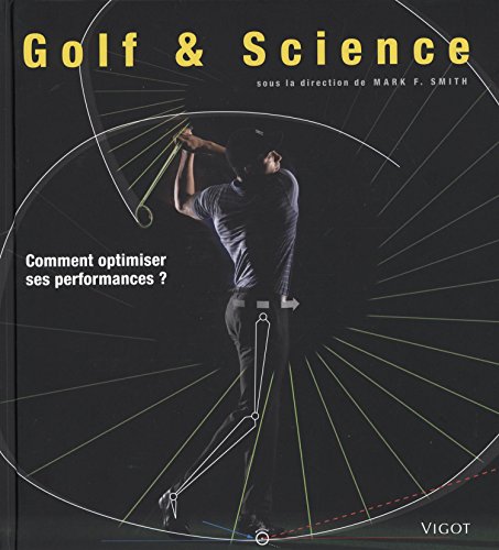 Golf & science : comment optimiser ses performances ? francais Golf & science : comment optimiser ses performances ? francais
