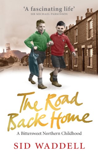 Download The Road Back Home: A Northern Childhood Download The Road Back Home: A Northern Childhood
