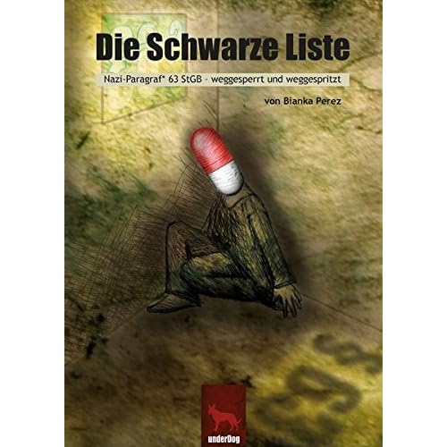 Die Schwarze Liste: Nazi-Paragraf 63 StGB - weggesperrt und weggespritzt