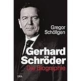 Gerhard Schröder: Die Biographie
