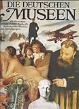 Image de Die deutschen Museen. Westermanns farbiger Führer durch alle bedeutenden Museen und Sammlungen