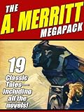 Image de The A. Merritt MEGAPACK ®: 19 Classic Novels and Stories