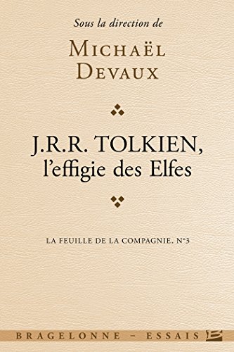 Download Tolkien, L'effigie des elfes: La Feuille de la Compagnie, T3