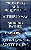 Image de Crusaders and Inquisitors – Withered Man – Sinning Father 8 - 10 (Arrant Avenger Book 5) (English Edition)