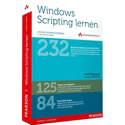 [PDF] Download Windows Scripting lernen - Von Windows Script Host und Visual Basic Script bis zur Windows PowerShell: Windows Script Host, Visual Basic Script, Windows PowerShell (net.com) Kostenlos