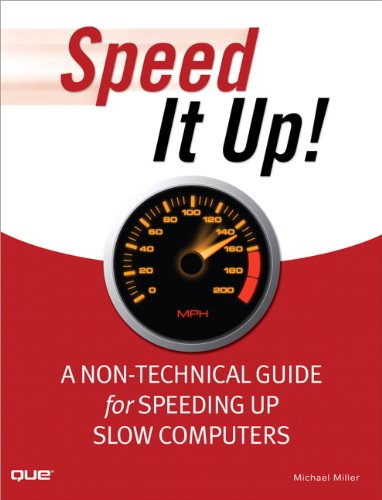 Download Speed It Up! A Non-Technical Guide for Speeding Up Slow Computers