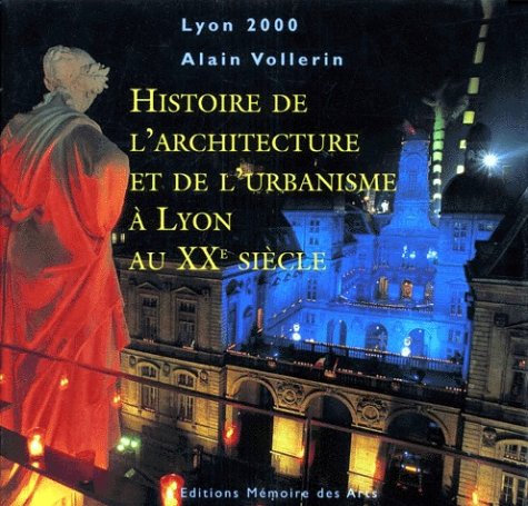 Download Histoire de l'architecture et de l'urbanisme à Lyon au XXe siècle, français-anglais Download Histoire de l'architecture et de l'urbanisme à Lyon au XXe siècle, français-anglais