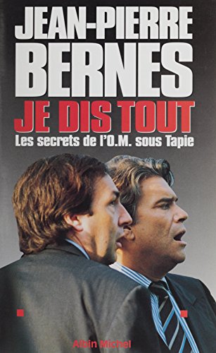 Download Je dis tout : les secrets de l'OM sous Tapie