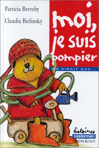 couverture de : Moi, je suis pompier