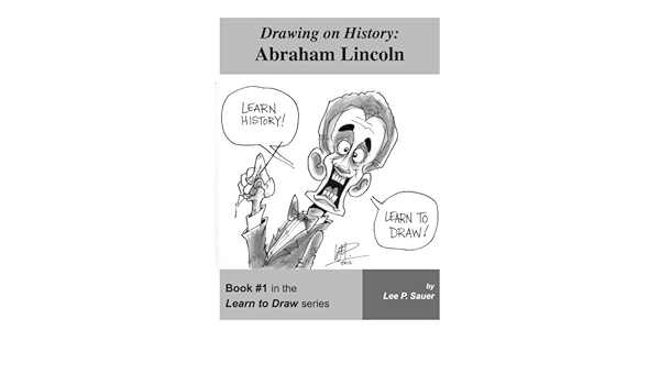 Drawing On History Abraham Lincoln Amazon De Sauer Lee P Fremdsprachige Bucher