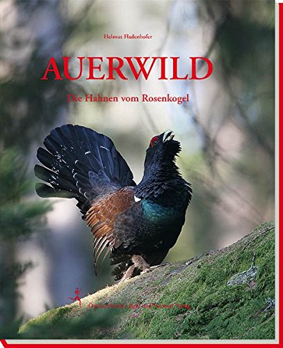 Download Auerwild: Die Hahnen vom Rosenkogel Download Auerwild: Die Hahnen vom Rosenkogel