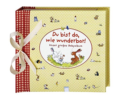 Download Du bist da, wie wunderbar! Unser großes Babyalbum
