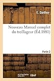 Image de Nouveau Manuel complet du treillageur. Partie 2