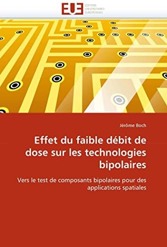Effet Du Faible Dbit de Dose Sur Les Technologies Bipolaires (Omn.Univ.Europ.)