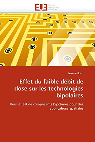 Effet Du Faible Dbit de Dose Sur Les Technologies Bipolaires (Omn.Univ.Europ.)