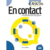 En contact. M&eacute;thode de fran&ccedil;ais. A1/A2. Livre de l'eleve Per le Scuole superiori