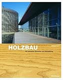 Image de Holzbau für Gewerbe, Industrie, Verwaltung: Grundlagen und Projekte