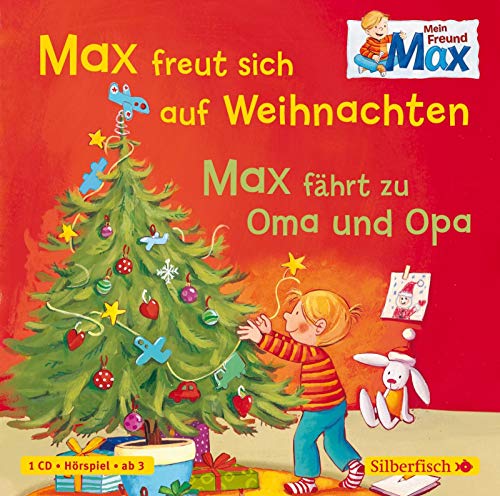 Mein Freund Max 3: Max freut sich auf Weihnachten / Max fährt zu Oma und Opa: 1 CD