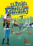 Les poulets du Kentucky - tome 1 - La poulette et le boulet