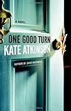 One Good Turn: A Novel One Good Turn: A Novel