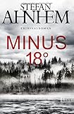 Bücher Neuerscheinungen 2022 - Minus 18 Grad von Stefan Ahnhem