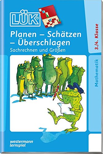 Download LÜK/Mathematik: LÜK: Planen, Schätzen, Überschlagen: Sachrechnen und Größen für Klasse 3/4