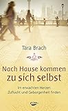 Nach Hause kommen zu sich selbst - Im erwachten Herzen Zuflucht und Geborgenheit finden by 