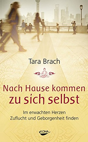 Nach Hause kommen zu sich selbst - Im erwachten Herzen Zuflucht und Geborgenheit finden