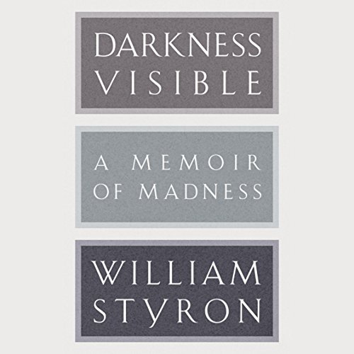 Darkness Visible: A Memoir of Madness