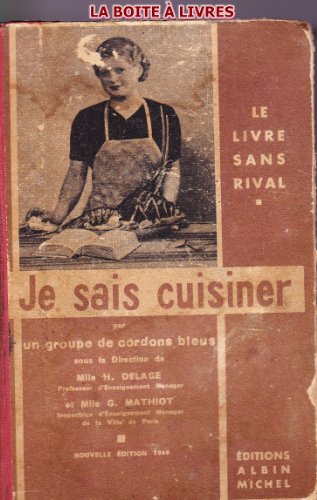 Download Je sais cuisiner, par Un groupe de cordons bleus, sous la direction de Mlles H. Delage et G. Mathiot, professeurs d'enseignement ménager à la ville de Paris. Près de 2000 recettes de plats exquis, de recettes simples, de conseils rationnels, de données d'hygiène alimentaire, d'économies facilement réalisables Download Je sais cuisiner, par Un groupe de cordons bleus, sous la direction de Mlles H. Delage et G. Mathiot, professeurs d'enseignement ménager à la ville de Paris. Près de 2000 recettes de plats exquis, de recettes simples, de conseils rationnels, de données d'hygiène alimentaire, d'économies facilement réalisables