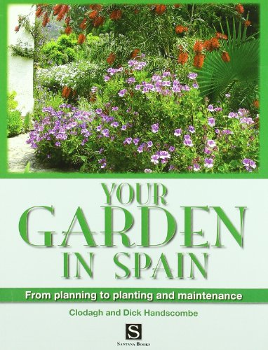Download Your garden in spain: From Planning to Planting and Maintenance Download Your garden in spain: From Planning to Planting and Maintenance
