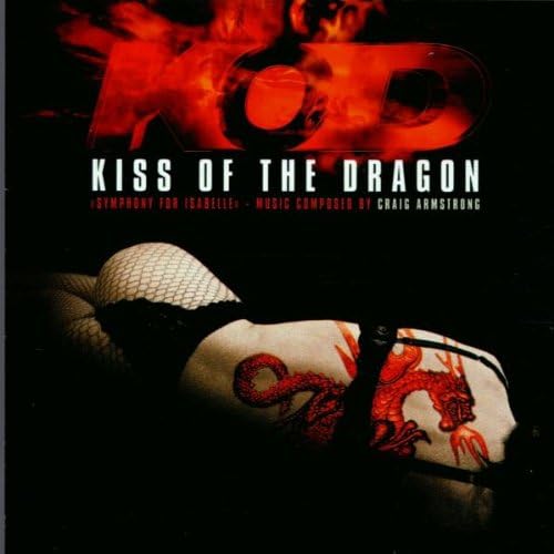 Kiss of The Dragon: A Symphony For Isabelle (Original Score)