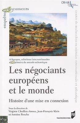 Les négociants européens et le monde : Histoire d'une mise en connexion