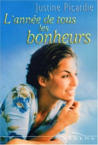 couverture de : L'ann&eacute;e de tous les bonheurs